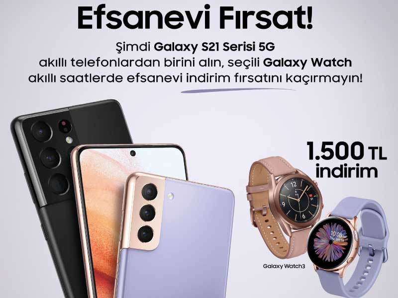 Samsung Galaxy S21 5G Serisi telefonlardan birini alanlara seçili Galaxy akıllı saatlerde büyük indirim!